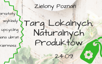 Zielony Poznań – Festiwal Rękodzieła Naturalnego